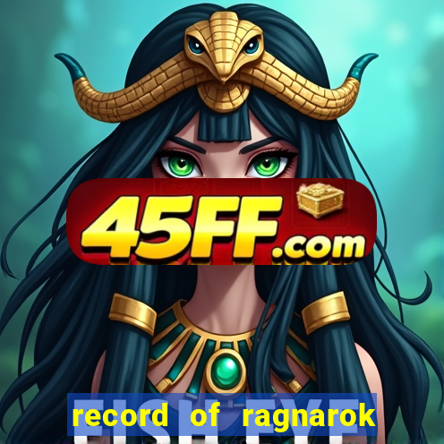 record of ragnarok 3 temporada